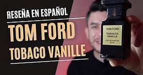 Tobacco Vanille de Tom Ford | Reseña en Español