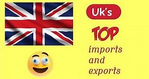 Top United Kingdom's import and exports