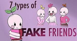 7 Types of Fake Friends