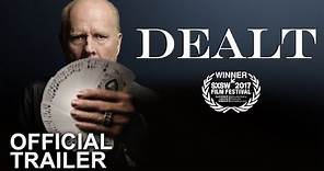 DEALT - Official Trailer [HD]