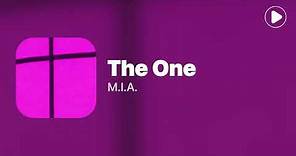 The One - M.I.A. (Lyrics)