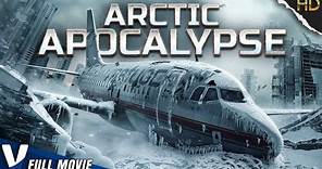 ARCTIC APOCALYPSE | HD ACTION MOVIE | FULL FREE DISASTER FILM IN ENGLISH | V MOVIES