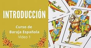 INTRODUCCIÓN (Video 1) - CURSO DE BARAJA ESPAÑOLA