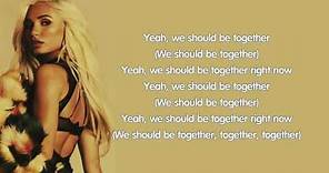Pia Mia - We Should Be Together (lyrics)