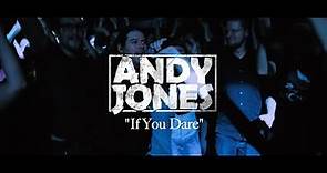 Andy Jones - If You Dare (Official Music Video)