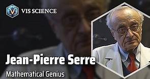 Jean-Pierre Serre: Master of Mathematics | Scientist Biography