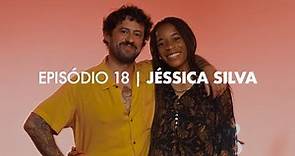 DESTA PARA MELHOR #18 | Jéssica Silva | A solução está na empatia