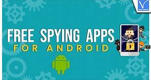 6 Best and Free Spying Apps for Android