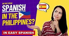 Do they speak Spanish in the Philippines? - Beginner Spanish