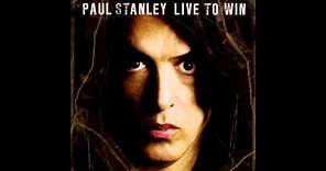 Paul Stanley - Live to Win (2006) HQ