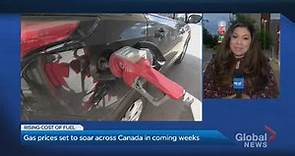 Gas prices set to soar across Canada in coming days, weeks