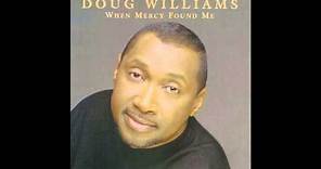 Can't Stop - Doug Williams, "When Mercy Found Me"