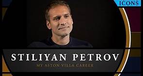 Icons: Stiliyan Petrov interview – My Aston Villa career