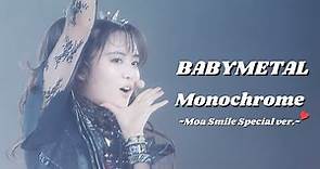 BABYMETAL - Monochrome [BABYMETAL RETURNS] (Moametal Smile Special ver.)