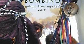 Group Bombino（グループ・ボンビーノ）｜伝説のギタリストの超名盤『Guitars From Agadez Vol.2』 - TOWER RECORDS ONLINE