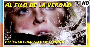 Al filo de la verdad | HD I Thriller I Película completa en español