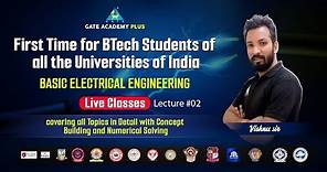 #02 Basic Electrical Engg.| 1st Time for B.Tech Students of all the Universities in INDIA