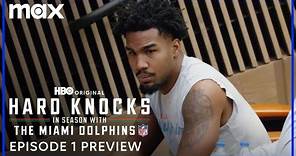 Hard Knocks: In Season with the Miami Dolphins | Episode 1 Preview | Max