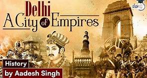 History of Delhi: Why did Delhi Serve as the Capital of so Many Empires | Delhi Sultanate | StudyIQ