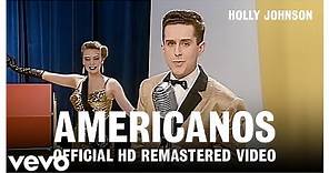Holly Johnson - Americanos (Official HD Remastered Video)