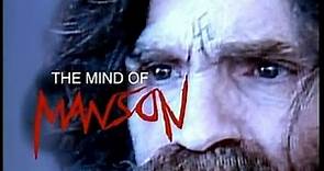 The Mind of Manson: Cult Leader - Charles Manson Documentary [MSNBC]