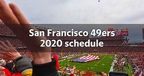 Check out the San Francisco 49ers' 2020 schedule