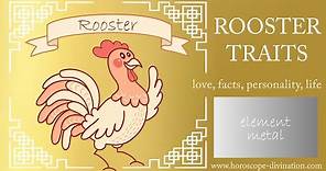 Chinese Zodiac Rooster Personality ━ Rooster Traits, Love & Feng Shui 鸡