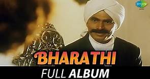 Bharathi - Full Album | Sayaji Shinde, Devayani | Ilaiyaraaja | Subramanya Bharati