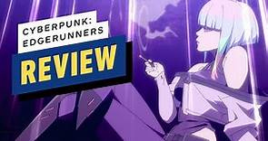 Cyberpunk Edgerunners Season 1 Review