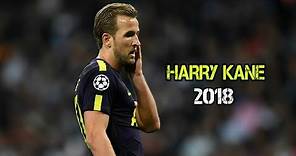 Harry Kane 2018 | jugadas y goles ● Goals & Skills ●