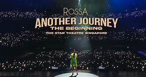 ROSSA - ANOTHER JOURNEY : THE BEGINNING (SINGAPORE) - 2023