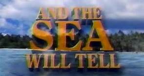 AND THE SEA WILL TELL - FULL TV MOVIE 4:3 - PART 2 OF 2