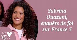 Sabrina Ouazani, enquête de foi sur France 3 - Je t'aime S03