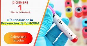 1ro de diciembre || Día Escolar de la Prevención del VIH-SIDA.