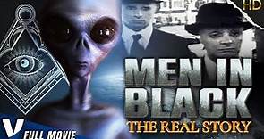 MEN IN BLACK : THE REAL STORY - FULL HD DOCUMENTARY - V ORIGINAL