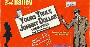 Yours Truly, Johnny Dollar - The Lansing Fraud Matter - 1955 - Episodes 281-285