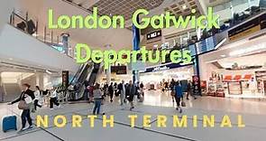 London Gatwick North Terminal Departures (Landside & Airside) / October 2023