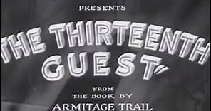 The Thirteenth Guest (1932) [Mystery]