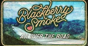 Blackberry Smoke - All Over the Road (Official Music Video)