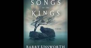 The Songs of The Kings By Barry Unsworth-Another Book Review