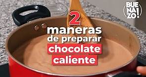 2 recetas de chocolate caliente | Recetas navideñas | Buenazo!