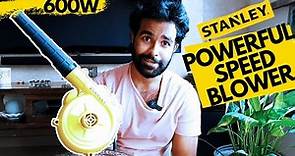 A Blower to Blow Anything | Stanley STPT600 Variable Speed | Unbox/Review