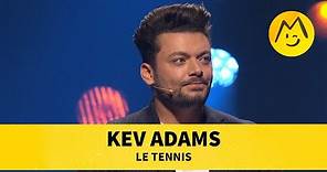 Kev Adams - Le tennis
