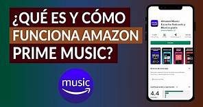 ¿Qué es y Cómo Funciona Amazon Prime Music? La Plataforma de Música Online de Amazon