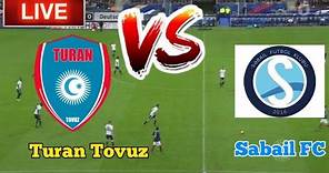 Turan Tovuz Vs Sabail FC Football Live streaming