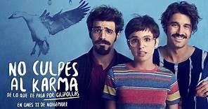 NO CULPES AL KARMA DE LO QUE TE PASA POR GILIPOLLAS - Tráiler Oficial | Sony Pictures España