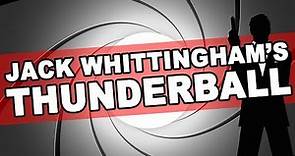 Jack Whittingham's Thunderball | James Bond Radio Podcast #013