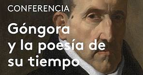 La obra de Góngora y el contexto poético de su tiempo | José María Micó