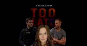 Too Late video trailer (a wattpad's story by Collen Hoover