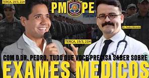 Concurso PMPE: tudo sobre os exames médicos com Dr. Pedro e Aprovado Guilherme (3x na AOCP)